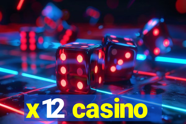 x12 casino